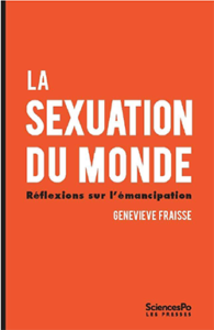 La sexuation du monde Geneviève Fraisse