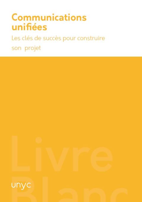 Guide des communications unifiées Unyc