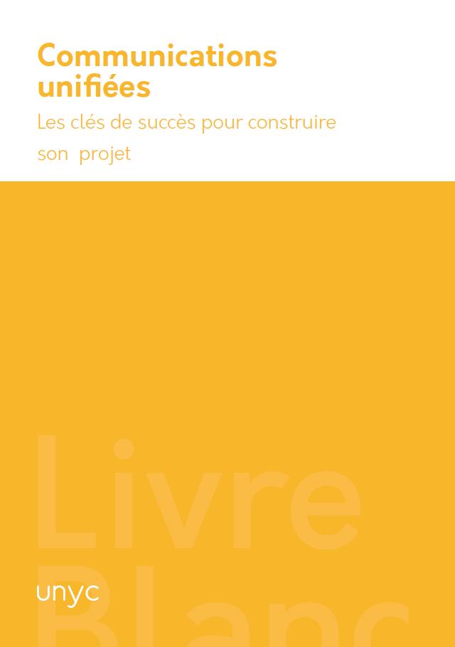 Guide des communications unifiées Unyc